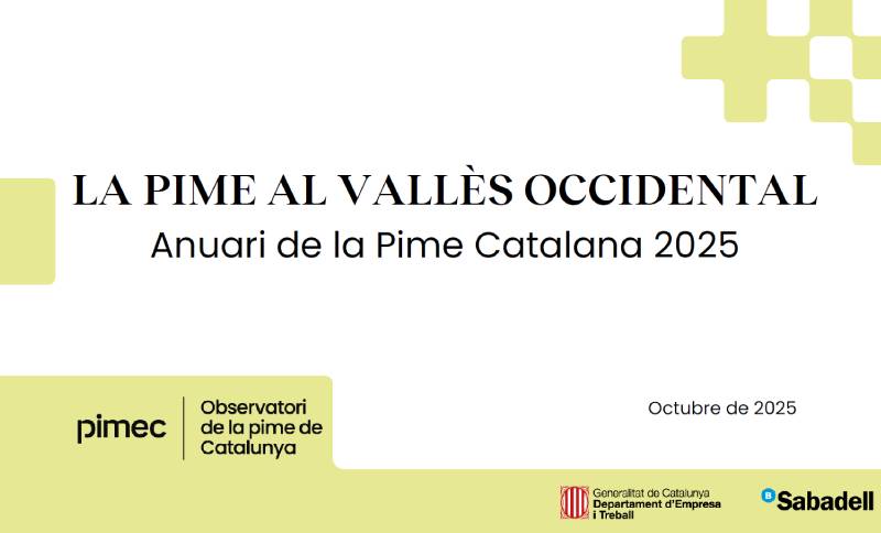 La pime al Vallès Occidental. Anuari de la Pime Catalana 2025